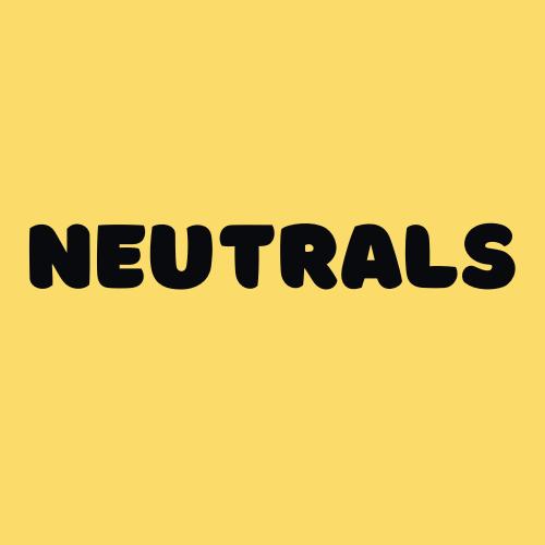 Neutrals