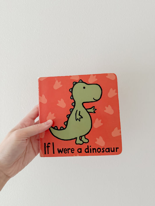 If I Were A Dinosaur (JellyCat) - Board Book